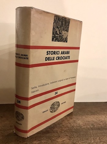 Francesco (a cura di) Gabrieli Storici arabi delle crociate 1963 Torino Giulio Einaudi Editore
